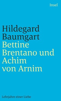 Abbildung von: Bettine Brentano und Achim von Arnim - Insel