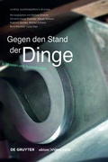 Cover: Gegen den Stand der Dinge - De Gruyter