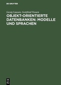Cover: Objekt-orientierte Datenbanken: Modelle und Sprachen - De Gruyter Oldenbourg