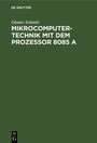Cover: Mikrocomputertechnik mit dem Prozessor 8085 A - De Gruyter Oldenbourg