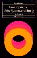 Cover: Einstieg in die Unix-Systemverwaltung - De Gruyter Oldenbourg