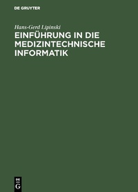 Abbildung von: Einführung in die medizintechnische Informatik - De Gruyter Oldenbourg