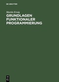 Cover: Grundlagen funktionaler Programmierung - De Gruyter Oldenbourg