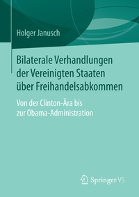 Abbildung von: Bilaterale Verhandlungen der Vereinigten Staaten über Freihandelsabkommen - Springer VS