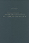 Cover: Untersuchungen zu den r&ouml;misch-barbarischen Kontakten &ouml;stlich der r&ouml;mischen Provinz Dacia - Habelt, R