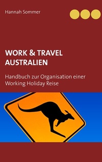 Abbildung von: Work and Travel Australien - BoD - Books on Demand