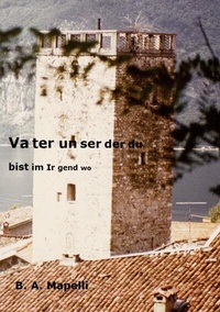 Abbildung von: Vater unser, der du bist im Irgendwo - BoD - Books on Demand