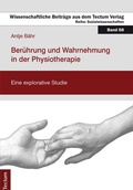 Cover: Ber&uuml;hrung und Wahrnehmung in der Physiotherapie - Tectum Wissenschaftsverlag
