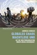 Cover: Globales Chaos - machtlose UNO - Rotpunktverlag