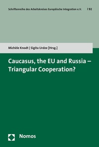 Enlarge image Cover: Caucasus, the EU and Russia - Triangular Cooperation? - Nomos