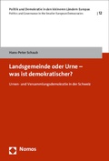 Abbildung von: Landsgemeinde oder Urne - was ist demokratischer? - Nomos
