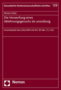 Abbildung von: Die Verwerfung eines Ablehnungsgesuchs als unzulässig - Nomos