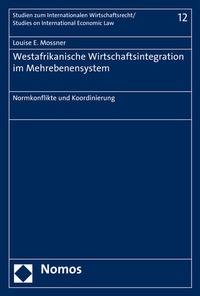 Bild vergrößern Bild: Westafrikanische Wirtschaftsintegration im Mehrebenensystem - Nomos