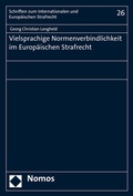 Cover: Vielsprachige Normenverbindlichkeit im Europ&auml;ischen Strafrecht - Nomos