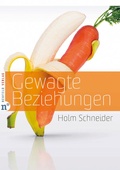 Cover: Gewagte Beziehungen - Neufeld Verlag