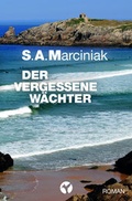 Cover: Der vergessene W&auml;chter - Colibri Autorenedition