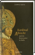 Cover: Kardinal Albrecht und die Renaissance in Halle - Mitteldeutscher Verlag