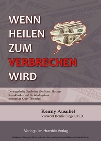 Enlarge image Cover: Wenn Heilen zum Verbrechen wird - Jim Humble Verlag