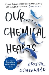 Abbildung von: Our Chemical Hearts - Hot Key Books