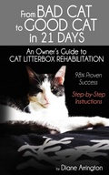 Cover: From Bad Cat to Good Cat in 21 Days - Diane Arrington