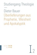 Cover: &Uuml;berlieferungen aus Prophetie, Weisheit und Apokalyptik - Theologischer Verlag Z&uuml;rich
