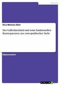 Abbildung von: Der Gallenkreislauf und seine funktionellen Konsequenzen aus osteopathischer Sicht - GRIN Verlag