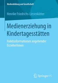 Abbildung von: Medienerziehung in Kindertagesstätten - Springer VS