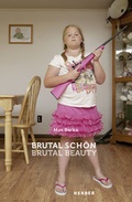 Cover: Brutal sch&ouml;n - Gewalt und Gegenwartsdesign - Kerber Verlag