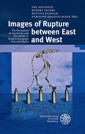 Cover: Images of Rupture between East and West - Universit&auml;tsverlag Winter
