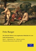 Cover: Die deutsche Malerei vom ausgehenden Mittelalter bis zum Ende der Renaissance - Vero Verlag