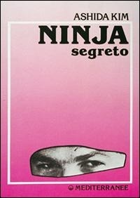 Abbildung von: Ninja segreto - Arti marziali;Edizioni Mediterranee