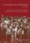 Cover: Customary Law Ascertained Volume 3. The Customary Law of the Nama, Ovaherero, Ovambanderu, and San Communities of Namibia - Univ. of Namibia Press