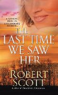 Abbildung von: The Last Time We Saw Her - Pinnacle Books,U.S.