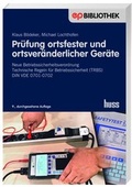 Cover: Pr&uuml;fung ortsfester und ortsver&auml;nderlicher Ger&auml;te - Huss-Medien