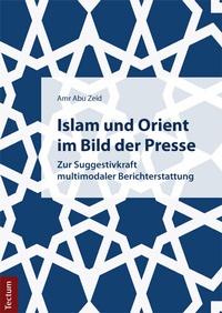 Abbildung von: Islam und Orient im Bild der Presse - Tectum Wissenschaftsverlag