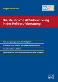 Abbildung von: Die steuerliche Abfärbewirkung in der Heilberufeberatung - HDS