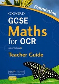 Enlarge image Cover: Oxford GCSE Maths for OCR: Foundation Teacher's Guide - Oxford University Press