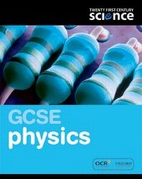 Enlarge image Cover: Twenty First Century Science: GCSE Physics Student Book - Oxford University Press