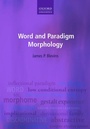 Cover: Word and Paradigm Morphology - Oxford University Press