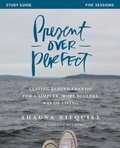 Cover: Present Over Perfect Study Guide - HarperChristian Resources