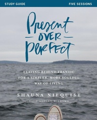 Enlarge image Cover: Present Over Perfect Study Guide - HarperChristian Resources