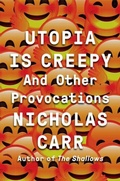 Cover: Utopia Is Creepy - WW Norton & Co