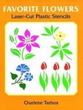 Cover: Favourite Flowers Laser-Cut Plastic Stencils - Dover Publications Inc.