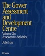 Cover: The Gower Assessment and Development Centre - Gower Publishing Ltd