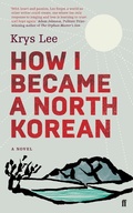Cover: How I Became a North Korean - Faber & Faber