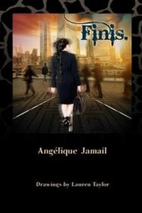 Enlarge image Cover: Finis. - Angelique Jamail, Author
