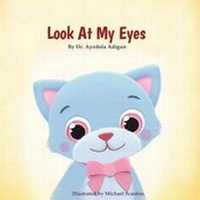 Enlarge image Cover: Look At My Eyes - Adigun Publishings