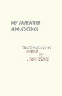 Enlarge image Cover: My Awkward Adolescence - Jeff Ryan