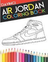 Abbildung von: Air Jordan Coloring Book - DaVinci Publishing