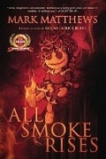 Cover: All Smoke Rises - Wicked Run Press